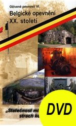 Oživené pevnosti 6: Belgické opevnění XX. století (DVD)